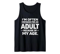 I'm Often Mistaken for An Adult Because Age Funny Sarcastic Canotta