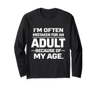I'm Often Mistaken for An Adult Because Age Funny Sarcastic Maglia a Manica