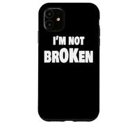 I'm Ok Broken Grief Keepsake Invisible Illness I'm Not Ok Custodia per iPhone 11