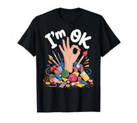 I'm Ok Funny Crafting Chaos Design per artisti e creatori Maglietta