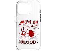 I'm OK It's Not My Blood Sarcastic Halloween Custodia per iPhone 16 Pro
