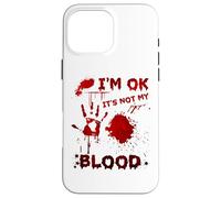 I'm OK It's Not My Blood Sarcastic Halloween Custodia per iPhone 16 Pro Max