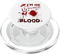 I'm OK It's Not My Blood Sarcastic Halloween PopSockets PopGrip per MagSafe