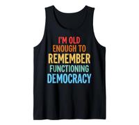 I'm Old Enough To Remember Functioning Democracy Canotta