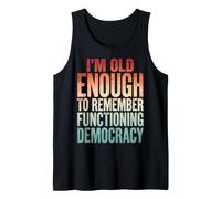 I'm Old Enough To Remember Functioning Democracy Canotta