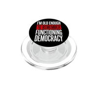 I'm Old Enough To Remember Functioning Democracy PopSockets PopGrip per MagSafe