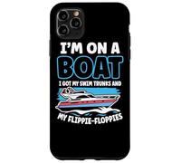 I'm On A Boat I Got My Swim Tronks And My Flippie-Floppies Custodia per iPhone 11 Pro Max