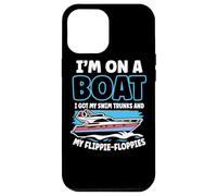 I'm On A Boat I Got My Swim Tronks And My Flippie-Floppies Custodia per iPhone 12 Pro Max