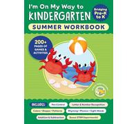 I'm on My Way to Kindergarten Summer Workbook: 200+ Pages of Games & Activities