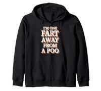 I'm One Fart Away From A Poo Bathroom Humor Joke - Felpa con Cappuccio