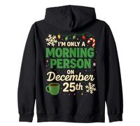 I'm Only a Morning Person Il 25 Dicembre | Design Christmas Felpa con Cappuccio