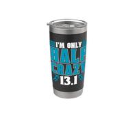 I'm Only Half Crazy 13.1 Marathon Runner Race Mezza maratona Bicchiere termico in acciaio inox doppia parete