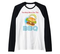 I'm Only Here for The BBQ Hamburger Uomini Donne Bambino Ragazzi Ragazze Maglia con Maniche Raglan