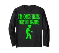 I'm Only Here for The Brains Halloween Zombie Maglia a Manica