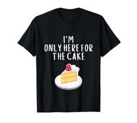 I'm Only Here for The Cake Funny Bakery Meme Costume Cakes Maglietta