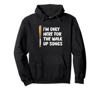 I'm Only Here For Walk Up Songs Giocatore di baseball Fan Papà Mamma Felpa con Cappuccio