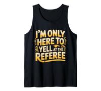 I'm Only Here To Yell At The Referee Coach Jokes - Canotta