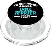 I'm Only Talking To My Bull Terrier Today PopSockets PopGrip per MagSafe