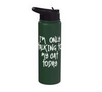I'm only talking to my cat cat lover today Stainless Steel Insulated Water Bottle