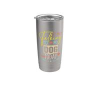 I'm Only Talking to My Dog Today Bicchiere termico in acciaio inox doppia parete