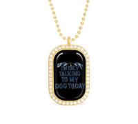 I'm Only Talking To My Dog Today - Collana con ciondolo quadrato alla moda, con bordo bianco, lega metall