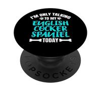 I'm Only Talking To My English Cocker Spaniel Today Inglese PopSockets PopGrip Adesivo