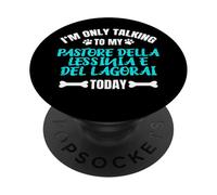 I'm Only Talking To My Pastore Della Lessinia E Del Lagorai PopSockets PopGrip Adesivo