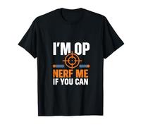 I'm OP Nerf Me If You Can Bold Gamer Graphic Bianco Arancione Maglietta