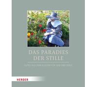 Im Paradies der Stille: Gutes aus dem Kloster für Leib und Se (Copertina rigida)