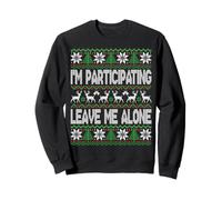 I'm Participating Leave Me Alone Funny Ugly Christmas Humor Felpa