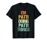 I'm Patti Doing Patti Things - Divertente Detto Carino Nome Patti Maglietta