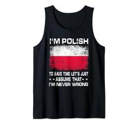 I'm Polish To Save Time Just Assume I'm Never Wrong Poland Canotta