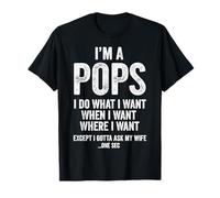 I'm Pops I Do What I Want Retro Vintage Dad Quote Maglietta