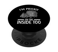 I'm Prickly In The Inside Too Porcospini Roditore Animale PopSockets PopGrip Adesivo