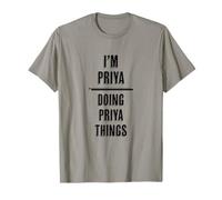 I'm Priya - Doing Priya Things | Funny Divertente - Nome Maglietta