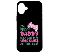 I'm Proof Daddy non gioca ai videogiochi tutto il tempo Custodia per iPhone 16 Plus