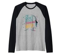 I'm Quiet Because I'm Thinking You Should Try It Maglia con Maniche Raglan