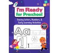 I'm Ready for Preschool: Tracing Letters, Numbers, & Early Learning Activities