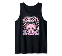 I'm Ready to Axolotl Questions in 2nd Grade Kawaii Girls Canotta