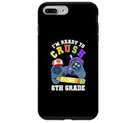 I'm Ready to Crush 6th Grade Back to School Videogiochi Ragazzi Custodia per iPhone 7 Plus/8 Plus