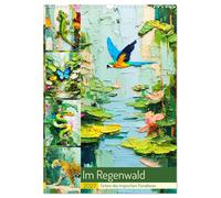 Im Regenwald. Farben des tropischen Paradieses (Wandkalender 2027 DIN A3 hoch),