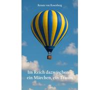 Im Reich dazwischen - ein Märchen, ein Traum