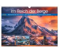 Im Reich der Berge (Wandkalender 2026 DIN A3 quer), CALVENDO Monatskalender: Tauchen Sie ein in eine Landschaft, geprägt von imposanten Gipfeln, glitzernden Gletschern und malerischen Tälern.