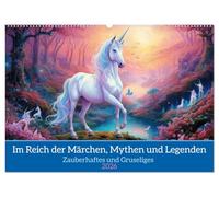 Im Reich der Märchen, Mythen und Legenden (Wandkalender 2026 DIN A2 quer), CALVENDO Monatskalender: Zauberhaftes und Gruseliges