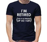 I'M Retired, This Is Come Vestito Up As I Get T-Shirt - Oap - Retiring - Regalo
