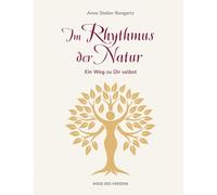 Im Rhythmus der Natur: Ein Weg zu dir selbst