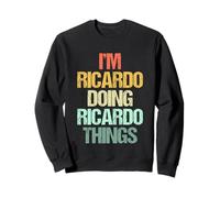 I'm Ricardo Doing Ricardo Things - Divertente Dire Nome Ricardo Felpa
