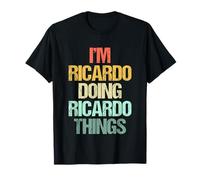 I'm Ricardo Doing Ricardo Things - Divertente Dire Nome Ricardo Maglietta