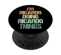 I'm Ricardo Doing Ricardo Things - Divertente Dire Nome Ricardo PopSockets PopGrip Adesivo