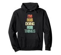 I'm Rob Doing Rob Things - Divertente Nome Rob Felpa con Cappuccio